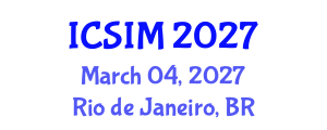International Conference on Sustainable Intelligent Manufacturing (ICSIM) March 04, 2027 - Rio de Janeiro, Brazil International Conference on Sustainable Intelligent Manufacturing (ICSIM) March 04, 2027 - Rio de Janeiro, Brazil