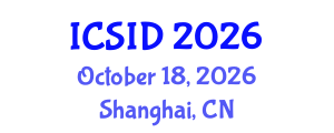 International Conference on Sustainable Interior Design (ICSID) October 18, 2026 - Shanghai, China International Conference on Sustainable Interior Design (ICSID) October 18, 2026 - Shanghai, China