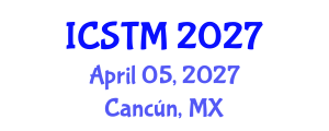 International Conference on Sustainable Tourism Management (ICSTM) April 05, 2027 - Cancún, Mexico International Conference on Sustainable Tourism Management (ICSTM) April 05, 2027 - Cancún, Mexico