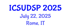 International Conference on Sustainable Urban Development and Spatial Planning (ICSUDSP) July 22, 2025 - Rome, Italy
