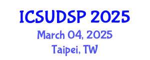 International Conference on Sustainable Urban Development and Spatial Planning (ICSUDSP) March 04, 2025 - Taipei, Taiwan