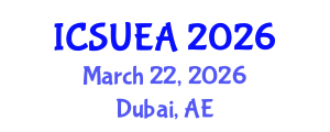 International Conference on Sustainable Urbanism and Engineering Applications (ICSUEA) March 22, 2026 - Dubai, United Arab Emirates