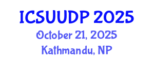International Conference on Sustainable Urbanism, Urban Design and Planning (ICSUUDP) October 21, 2025 - Kathmandu, Nepal