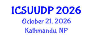 International Conference on Sustainable Urbanism, Urban Design and Planning (ICSUUDP) October 21, 2026 - Kathmandu, Nepal International Conference on Sustainable Urbanism, Urban Design and Planning (ICSUUDP) October 21, 2026 - Kathmandu, Nepal