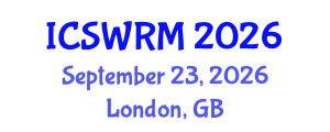 International Conference on Sustainable Water Resources Management (ICSWRM) September 23, 2026 - London, United Kingdom