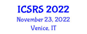 International Conference on System Reliability and Safety (ICSRS) November 23, 2022 - Venice, Italy