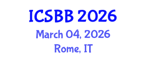 International Conference on Systems Biology and Bioengineering (ICSBB) March 04, 2026 - Rome, Italy