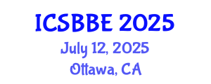 International Conference on Systems Biology and Biomedical Engineering (ICSBBE) July 12, 2025 - Ottawa, Canada
