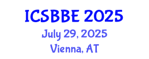 International Conference on Systems Biology and Biomedical Engineering (ICSBBE) July 29, 2025 - Vienna, Austria