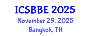 International Conference on Systems Biology and Biomedical Engineering (ICSBBE) November 29, 2025 - Bangkok, Thailand