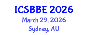 International Conference on Systems Biology and Biomedical Engineering (ICSBBE) March 29, 2026 - Sydney, Australia