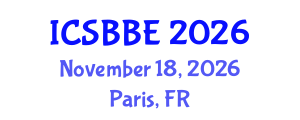 International Conference on Systems Biology and Biomedical Engineering (ICSBBE) November 18, 2026 - Paris, France