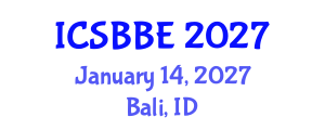 International Conference on Systems Biology and Biomedical Engineering (ICSBBE) January 14, 2027 - Bali, Indonesia International Conference on Systems Biology and Biomedical Engineering (ICSBBE) January 14, 2027 - Bali, Indonesia