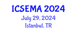 International Conference on Systems Engineering Modeling and Analysis (ICSEMA) July 29, 2024 - Istanbul, Turkey