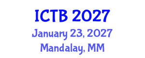 International Conference on Taxonomy and Biodiversity (ICTB) January 23, 2027 - Mandalay, Myanmar International Conference on Taxonomy and Biodiversity (ICTB) January 23, 2027 - Mandalay, Myanmar