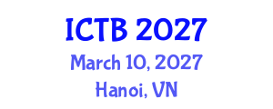 International Conference on Taxonomy and Biodiversity (ICTB) March 10, 2027 - Hanoi, Vietnam International Conference on Taxonomy and Biodiversity (ICTB) March 10, 2027 - Hanoi, Vietnam