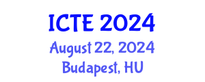 International Conference on Teacher Education (ICTE) August 22, 2024 - Budapest, Hungary