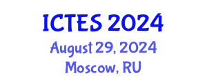 International Conference on Teaching and Education Sciences (ICTES) August 29, 2024 - Moscow, Russia