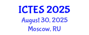 International Conference on Teaching and Education Sciences (ICTES) August 30, 2025 - Moscow, Russia