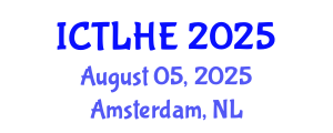 International Conference on Teaching and Learning in Higher Education (ICTLHE) August 05, 2025 - Amsterdam, Netherlands