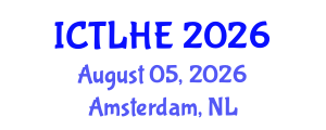 International Conference on Teaching and Learning in Higher Education (ICTLHE) August 05, 2026 - Amsterdam, Netherlands