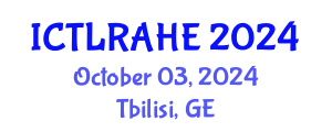 International Conference on Teaching, Learning, Research, and Administration in Higher Education (ICTLRAHE) October 03, 2024 - Tbilisi, Georgia