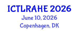 International Conference on Teaching, Learning, Research, and Administration in Higher Education (ICTLRAHE) June 10, 2026 - Copenhagen, Denmark