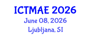 International Conference on Teaching Methods in Architecture Education (ICTMAE) June 08, 2026 - Ljubljana, Slovenia International Conference on Teaching Methods in Architecture Education (ICTMAE) June 08, 2026 - Ljubljana, Slovenia