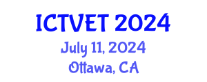 International Conference on Technical Vocational Education and Training (ICTVET) July 11, 2024 - Ottawa, Canada