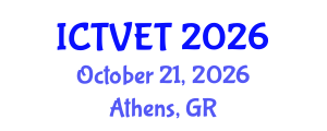 International Conference on Technical Vocational Education and Training (ICTVET) October 21, 2026 - Athens, Greece