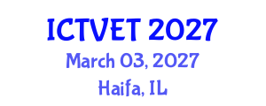 International Conference on Technical Vocational Education and Training (ICTVET) March 03, 2027 - Haifa, Israel International Conference on Technical Vocational Education and Training (ICTVET) March 03, 2027 - Haifa, Israel