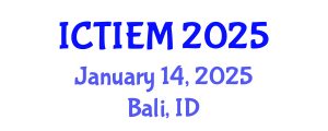 International Conference on Technological Innovation, Entrepreneurship and Management (ICTIEM) January 14, 2025 - Bali, Indonesia