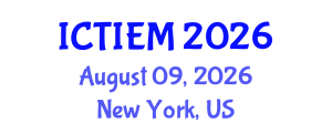 International Conference on Technological Innovation, Entrepreneurship and Management (ICTIEM) August 09, 2026 - New York, United States