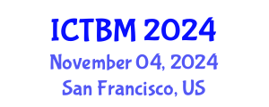 International Conference on Technology and Business Management (ICTBM) November 04, 2024 - San Francisco, United States