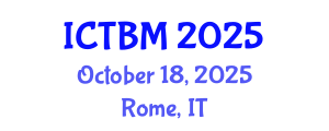 International Conference on Technology and Business Management (ICTBM) October 18, 2025 - Rome, Italy
