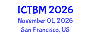 International Conference on Technology and Business Management (ICTBM) November 01, 2026 - San Francisco, United States