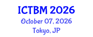 International Conference on Technology and Business Management (ICTBM) October 07, 2026 - Tokyo, Japan