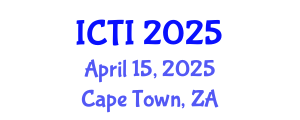 International Conference on Technology and Innovation (ICTI) April 15, 2025 - Cape Town, South Africa