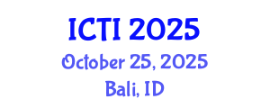 International Conference on Technology and Innovation (ICTI) October 25, 2025 - Bali, Indonesia