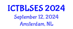 International Conference on Technology-Based Learning Strategies and Educational Sciences (ICTBLSES) September 12, 2024 - Amsterdam, Netherlands