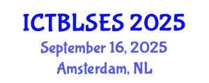 International Conference on Technology-Based Learning Strategies and Educational Sciences (ICTBLSES) September 16, 2025 - Amsterdam, Netherlands
