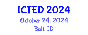 International Conference on Technology, Education and Development (ICTED) October 24, 2024 - Bali, Indonesia