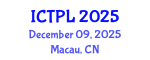 International Conference on Technology Policy and Law (ICTPL) December 09, 2025 - Macau, China