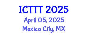 International Conference on Telecare, Telehealth and Telemedicine (ICTTT) April 05, 2025 - Mexico City, Mexico