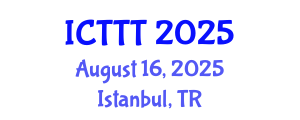 International Conference on Telecare, Telehealth and Telemedicine (ICTTT) August 16, 2025 - Istanbul, Turkey