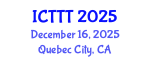 International Conference on Telecare, Telehealth and Telemedicine (ICTTT) December 16, 2025 - Quebec City, Canada