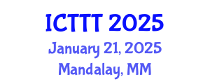 International Conference on Telecare, Telehealth and Telemedicine (ICTTT) January 21, 2025 - Mandalay, Myanmar