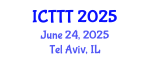 International Conference on Telecare, Telehealth and Telemedicine (ICTTT) June 24, 2025 - Tel Aviv, Israel