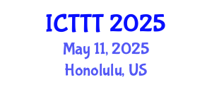 International Conference on Telecare, Telehealth and Telemedicine (ICTTT) May 11, 2025 - Honolulu, United States