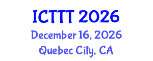 International Conference on Telecare, Telehealth and Telemedicine (ICTTT) December 16, 2026 - Quebec City, Canada International Conference on Telecare, Telehealth and Telemedicine (ICTTT) December 16, 2026 - Quebec City, Canada